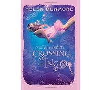 The Crossing of Ingo (The Ingo Chronicles, Book 4) by Helen Dunmore (2012-07-05)