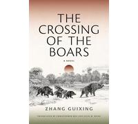 The Crossing of the Boars: A Novel (Modern Chinese Literature from Taiwan)