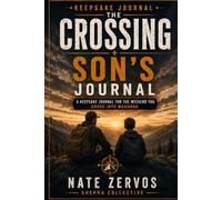 The Crossing: Son's Workbook: A Keepsake Journal for the Weekend You Cross Into Manhood