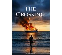 The Crossing: What Those Who Made the Crossing Left Behind