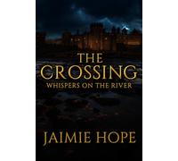 The Crossing: Whispers on the River