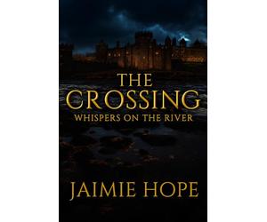 The Crossing: Whispers on the River