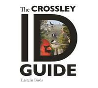 The Crossley ID Guide: Eastern Birds