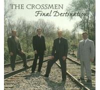The Crossmen - Final Destination