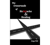 The Crossroads of HeArtache and Healing