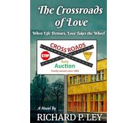The Crossroads of Love: When Life Detours, Love Takes the Wheel (The Crossroads Series)