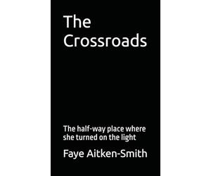 The Crossroads: The half-way place where she turned on the light
