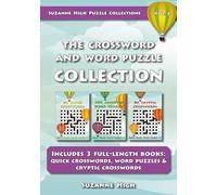 The Crossword and Word Puzzle Collection: Includes 3 full-length books - quick crosswords, assorted word puzzles, and cryptic crosswords (UK edition) (Suzanne High Puzzle Collections)