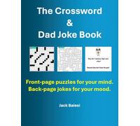 The Crossword & Dad Joke Book: Front-page puzzles for your mind. Back-page jokes for your mood.