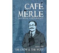 The Crow & The Wolf (Café Merle)