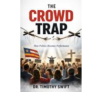 The Crowd Trap: How Politics Becomes Performance