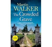 The Crowded Grave: The Dordogne Mysteries 4