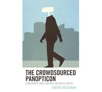 The Crowdsourced Panopticon: Conformity and Control on Social Media