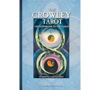 The Crowley Tarot: The Handbook to the Cards