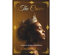 The Crown: A Quest for Healing and Fulfillment
