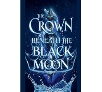 The Crown Beneath the Black Moon