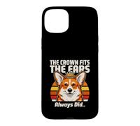 The Crown Fits The Ears Always Did Corgi Case for iPhone 15 Plus