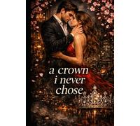 The Crown I Never Chose: Inheritance of the Damned Trilogy