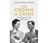 The Crown in Crisis: Countdown to the Abdication