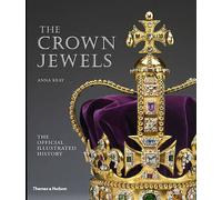 The Crown Jewels by Anna Keay, Royal Collection (Great Britain), Historic Roy...