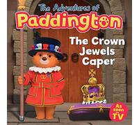 The Adventures of Paddington - The Crown Jewels Caper (Paperback) - HarperCollins Children's Books Book