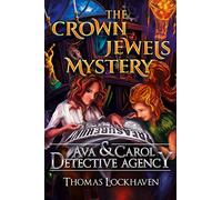 Ava & Carol Detective Agency: The Crown Jewels Mystery: 6