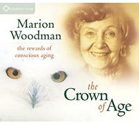 The Crown of Age by Marion K. Woodman (2005-05-02)