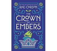 The Crown of Embers: 2 (Girl of Fire and Thorns)