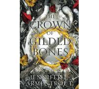 The Crown of Gilded Bones (Blood and ash, 3)