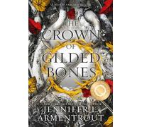 The Crown of Gilded Bones: Volume 3 (Blood and Ash)