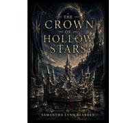 The Crown of Hollow Stars