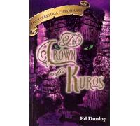 The Crown of Kuros : An Allegory ( The Terrestria Chronicles, Book 4 )