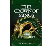 The Crown of Minos: The Restoration: Crown of Minos Saga (The Minos Series)