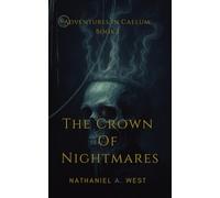 The Crown Of Nightmares (Adventures In Caelum)