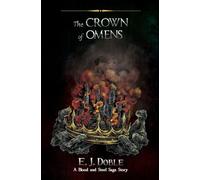 The Crown of Omens (The Blood and Steel Saga #0.5)