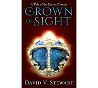 The Crown of Sight: 1 (Eternal Dream Legends)