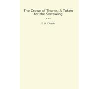 The Crown of Thorns: A Token for the Sorrowing (Classic Books)