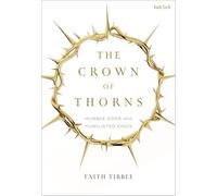 The Crown of Thorns: Humble Gods and Humiliated Kings