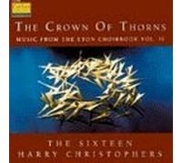 The Crown of Thorns : Music from the Eton Choirbook, Volume 2