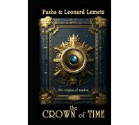 The Crown of Time: The Origins of Wisdom