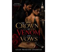 The Crown of Venom and Vows: A Dark Rivals-to-Lovers Fantasy Romance: 1 (The Blood Tithe Universe)