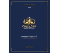 The Crown Path Initiative Participant Guide- Men's Edition