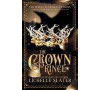The Crown Prince: 5 (The Forgotten Kingdom Series)