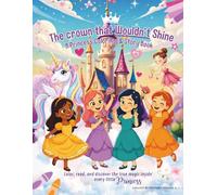 The Crown That Wouldn’t Shine: A Princess Coloring & Story Book