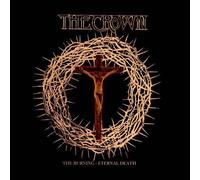 The Crown : The Burning/Eternal Death CD 2 discs (2023) NEW Amazing Value