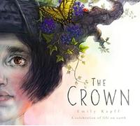 The Crown: the perfect picture book about the environment for Earth Day and beyond for 4-7 year olds