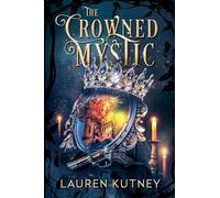The Crowned Mystic: 1 (The Royal Insights)