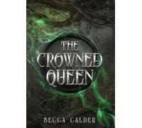 The Crowned Queen: A Dark Fae Romantasy Novel