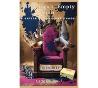 The Crown's Empty Chair: A Satire of Kingless Chaos (Satire by Cade Bellow)