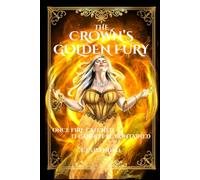 The Crown's Golden Fury: 1 (Queen's Of Azgurar)